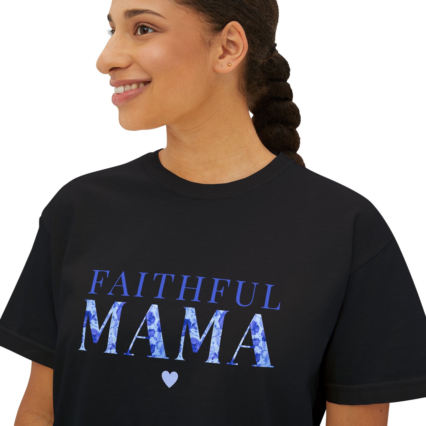 Faithful Mama Boxy Tee