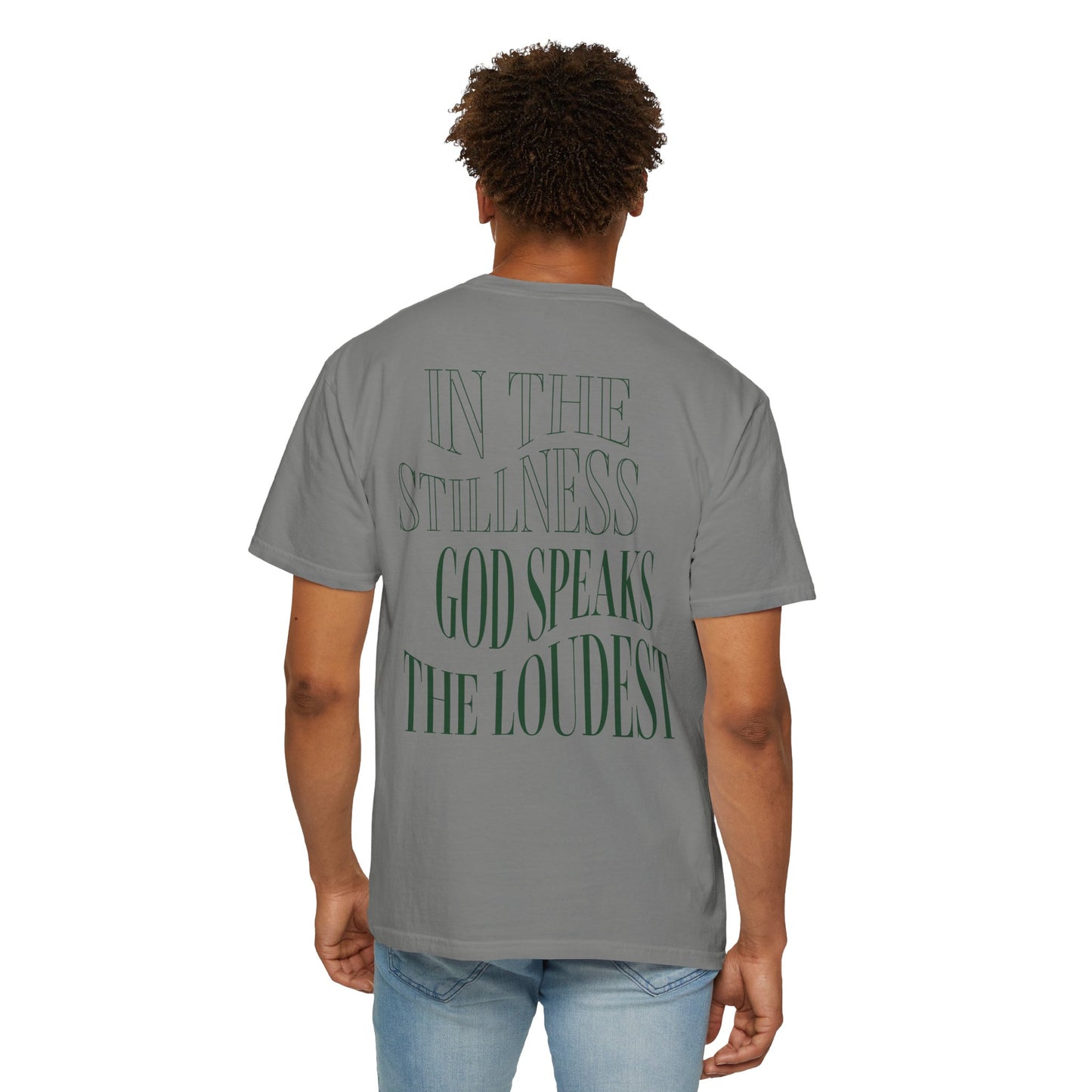 Unisex "In the Stillness God Speaks the Loudest" T-Shirt