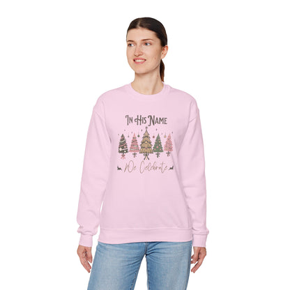 Christmas Celebration Crewneck Sweatshirt - "In His Name We Celebrate"