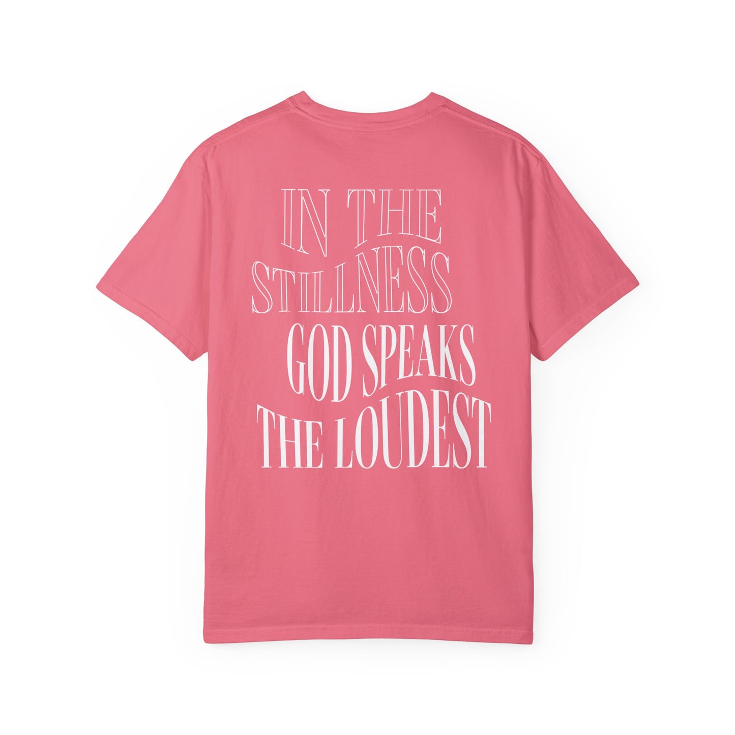 Unisex "In the Stillness God Speaks the Loudest" T-Shirt