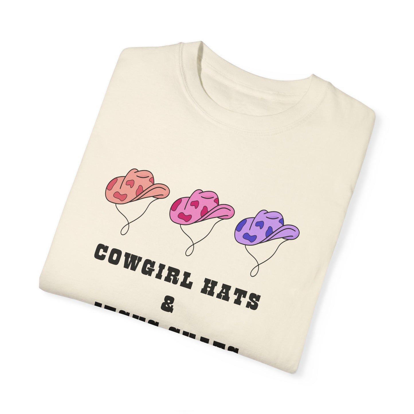 Cowgirl Hats & Jesus Chats Unisex Garment-Dyed T-Shirt