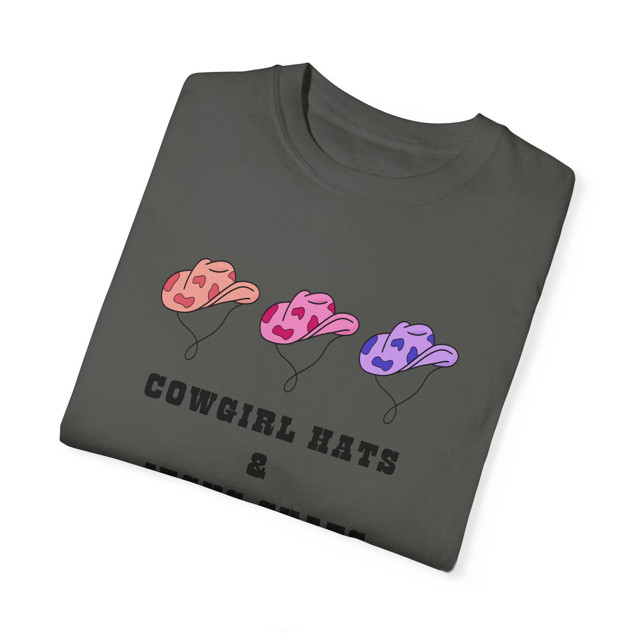 Cowgirl Hats & Jesus Chats Unisex Garment-Dyed T-Shirt