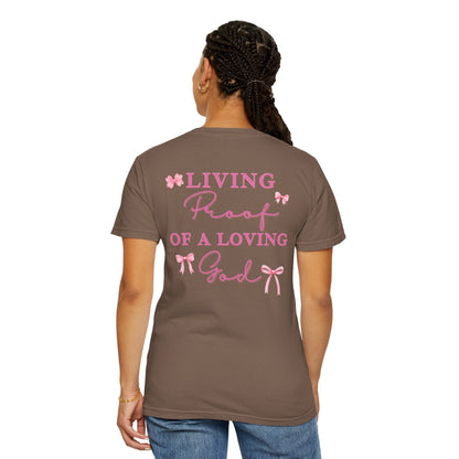 Living Proof of a Loving God T-Shirt