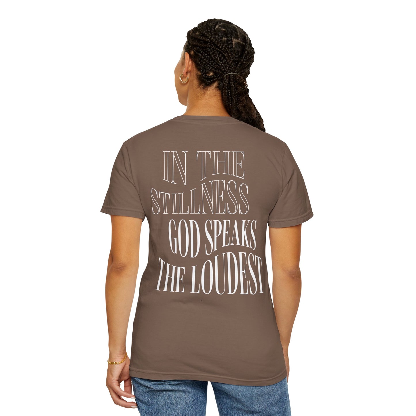 Unisex "In the Stillness God Speaks the Loudest" T-Shirt