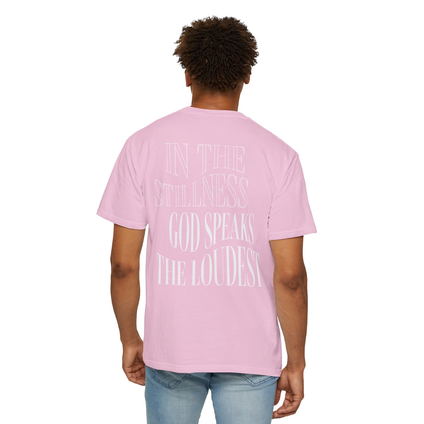 Unisex "In the Stillness God Speaks the Loudest" T-Shirt