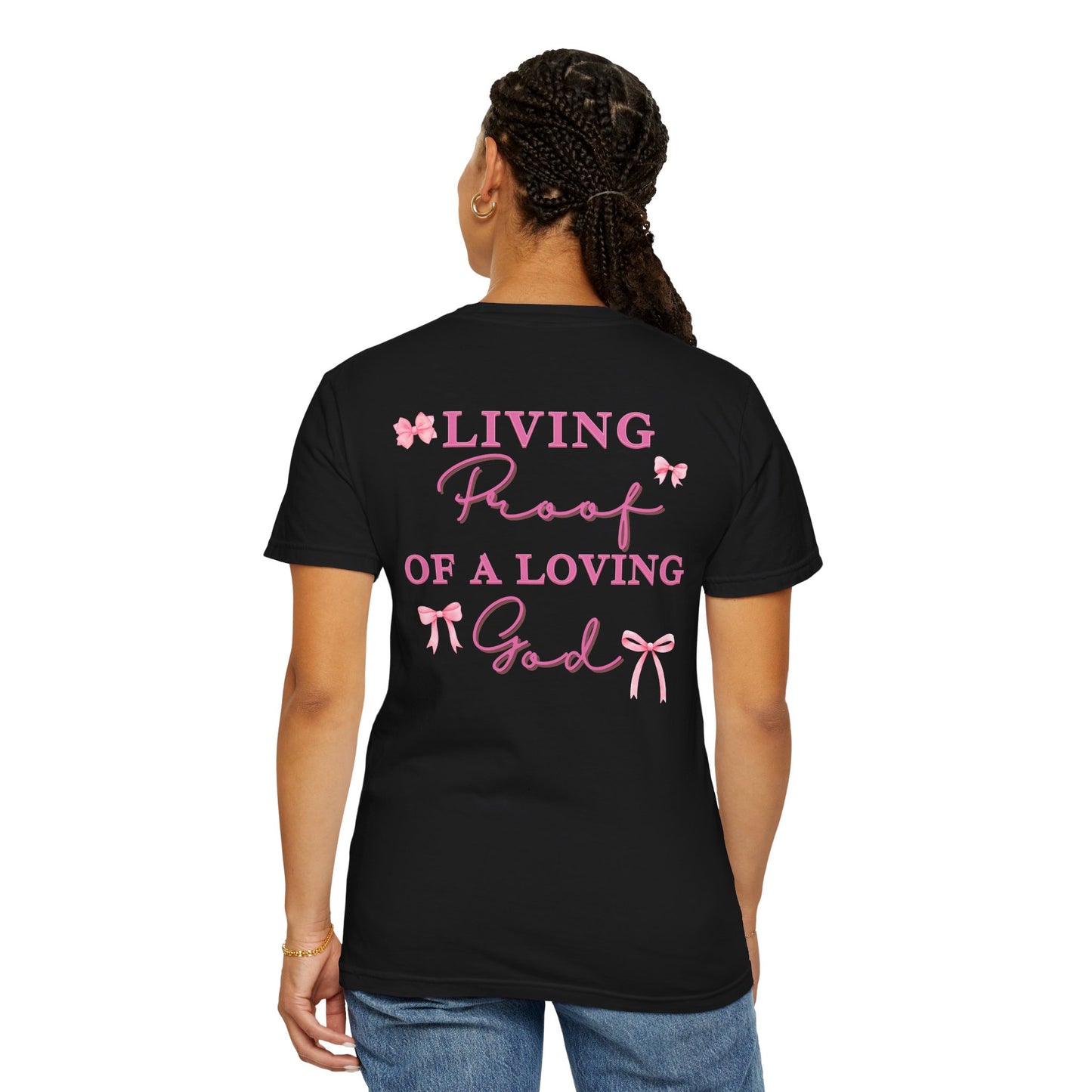 Living Proof of a Loving God T-Shirt