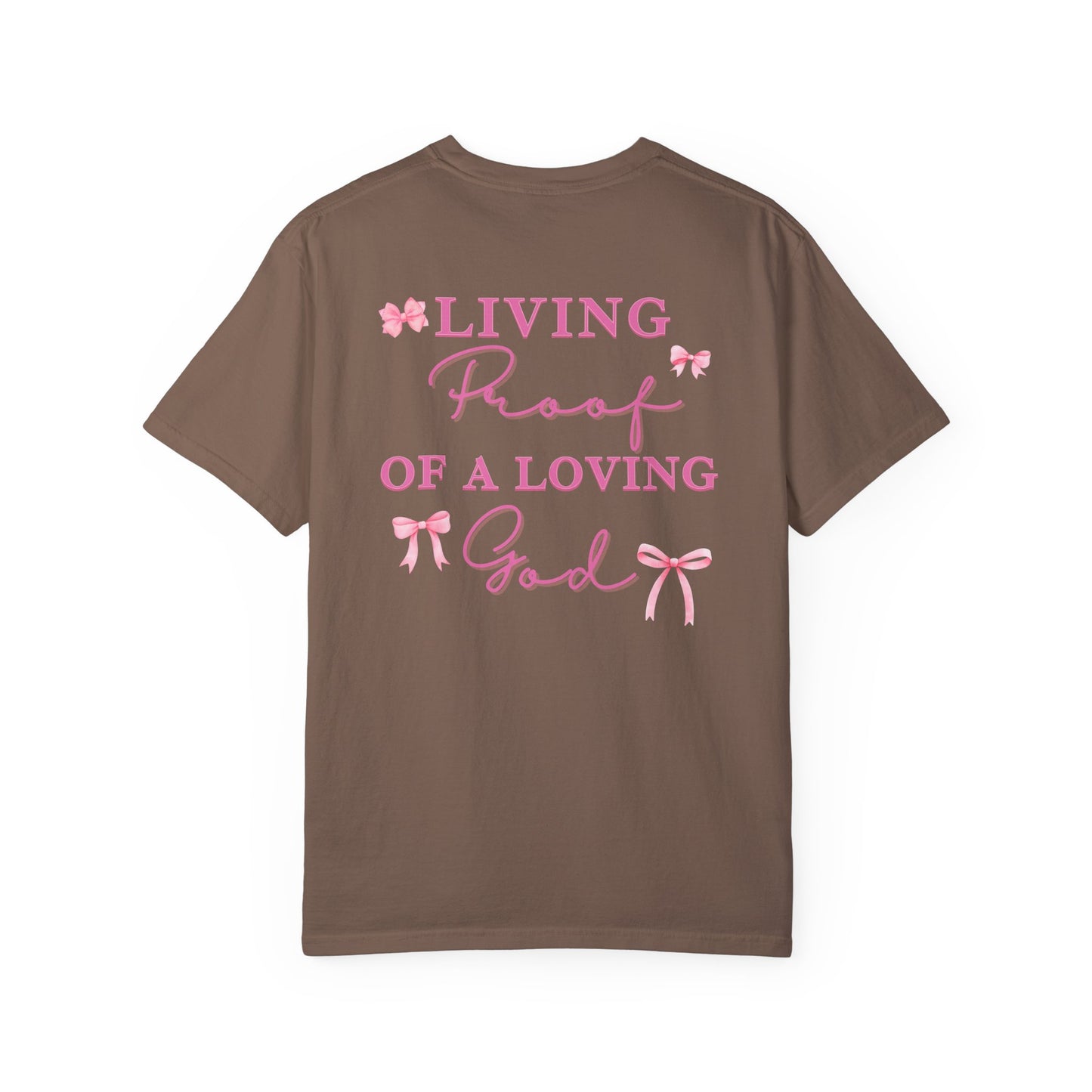 Living Proof of a Loving God T-Shirt