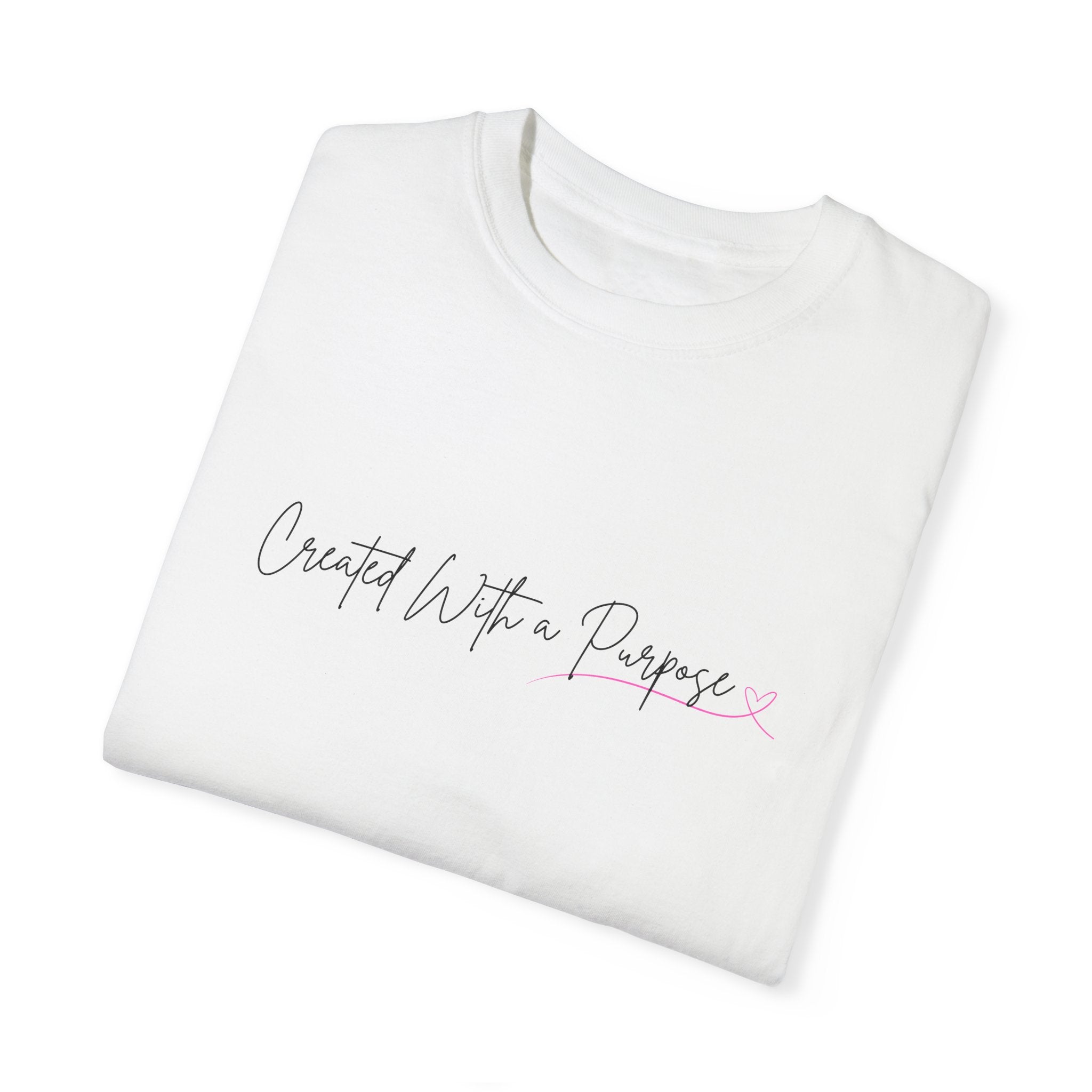 Created With a Purpose Unisex Garment-Dyed T-Shirt