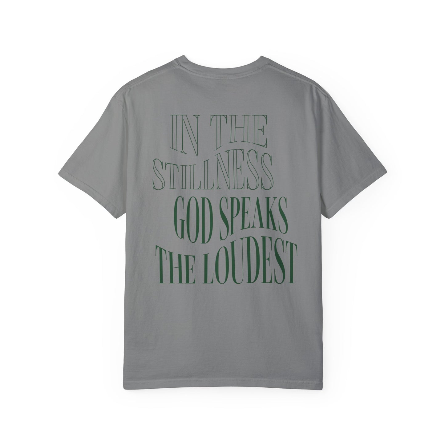 Unisex "In the Stillness God Speaks the Loudest" T-Shirt