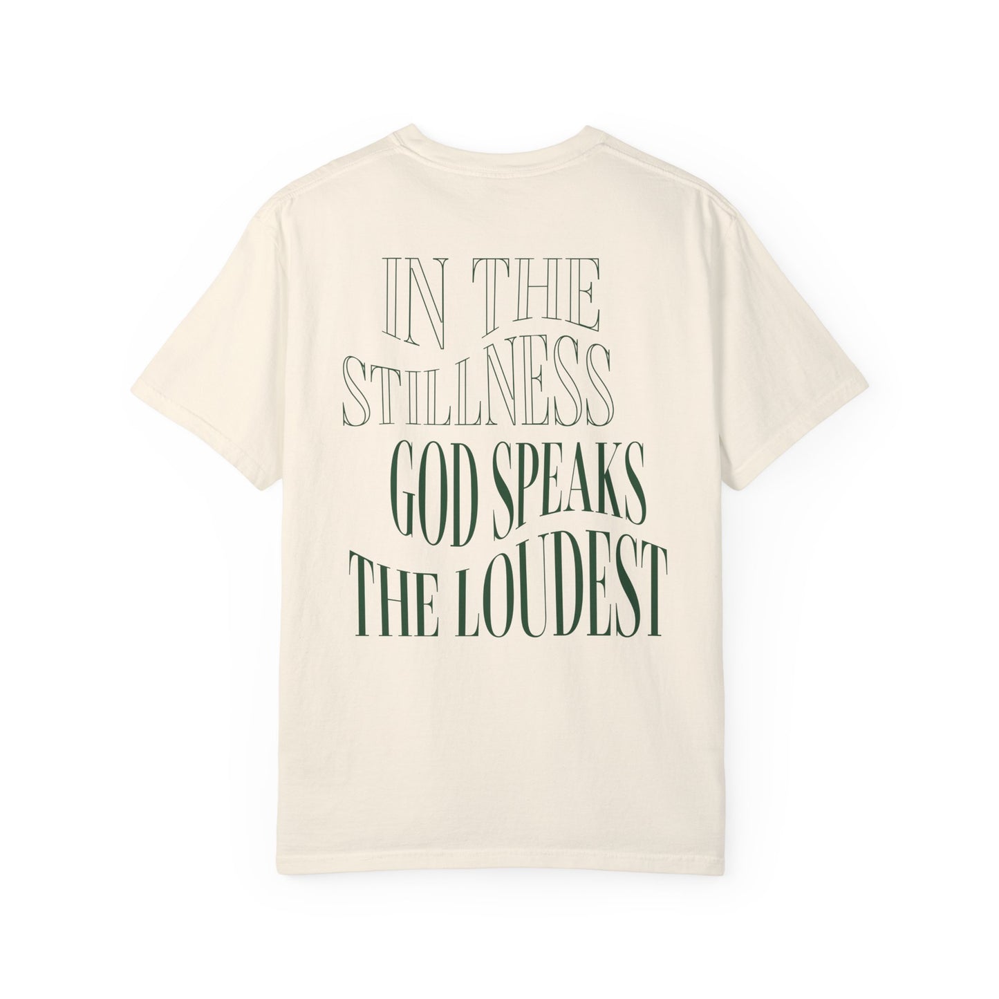 Unisex "In the Stillness God Speaks the Loudest" T-Shirt