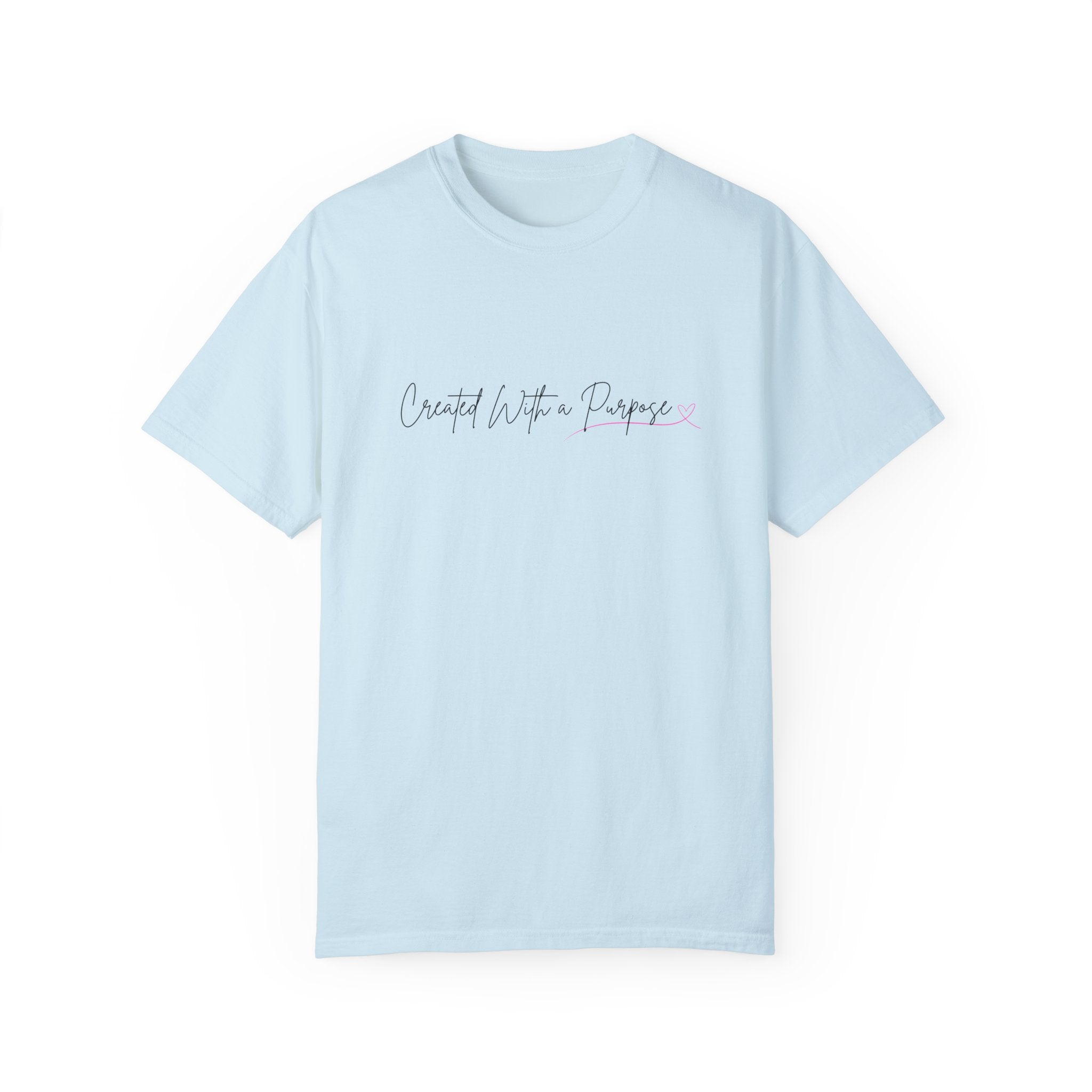 Created With a Purpose Unisex Garment-Dyed T-Shirt