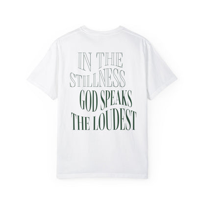 Unisex "In the Stillness God Speaks the Loudest" T-Shirt