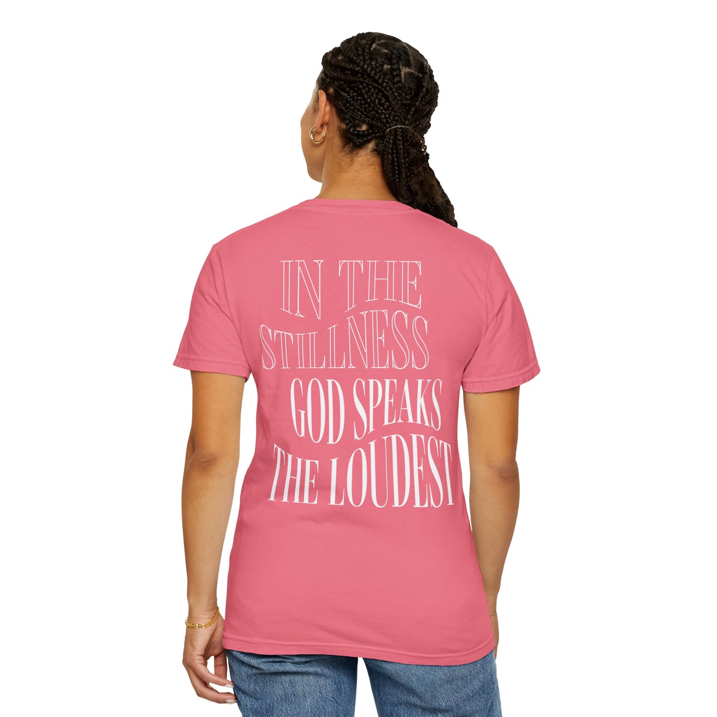 Unisex "In the Stillness God Speaks the Loudest" T-Shirt